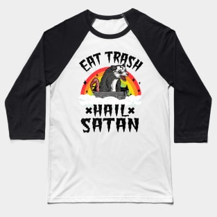 Eat Trash Hail Satan Funny Death Metal Baseball T-Shirt